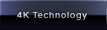 4K Technology (3,840 x 2,160 pixels)