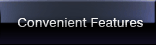 Convenient Features
