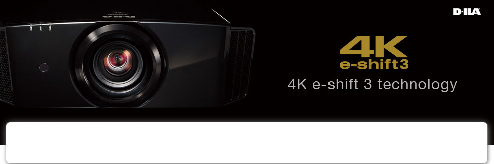 4K e-shift 3 technology
