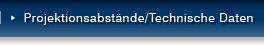 Projektionsabstände/Technische Daten