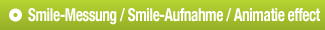 Smile-Messung / Smile-Aufnahme / Animatie effect