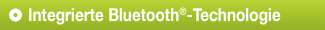 Integrierte Bluetooth®-Technologie