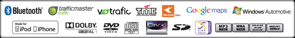 Logos Bluetooth, TrafficMaster, V-Trafic, TMC(Traffic Message Channel), TeleAtlas Maps, GoogleMaps, Windows Automotive, Made for iPod, Works with iPhone, DOLBY DIGITAL, DVD VIDEO, COMPACT disc, DivX, SD, SiRF, MP3, WMA, DVD-R/-RW/+R/+RW/CD-R/-RW, MOS-FET 50Wx4 20W RMSx4