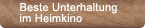 Beste Unterhaltung im Heimkino